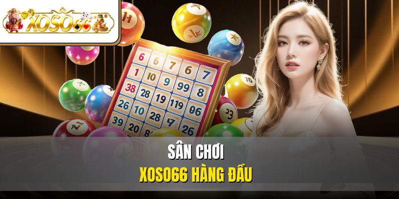 Trang Chủ 42 Sân chơi XOSO66 hàng đầu