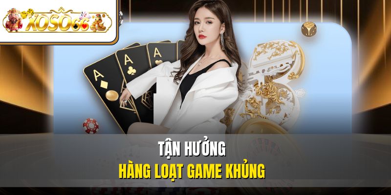 Trang Chủ 47 Tận hưởng hàng loạt game khủngTận hưởng hàng loạt game khủng