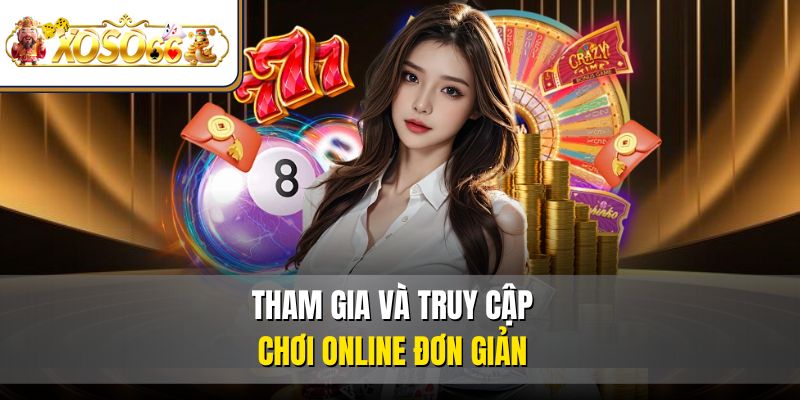 Trang Chủ 45 Tham gia và truy cập chơi online đơn giản